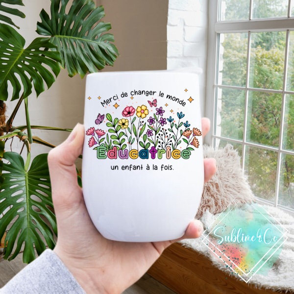Merci de changer le monde-Éducatrice